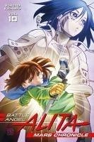 Battle Angel Alita Mars Chronicle 10 - Kishiro, Yukito