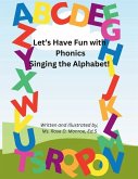 Let's Have Fun with Phonics Singing the Alphabet