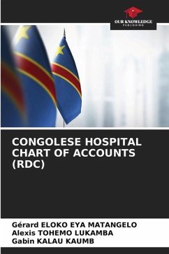 CONGOLESE HOSPITAL CHART OF ACCOUNTS (RDC) - Eloko Eya Matangelo, Gérard;Tohemo Lukamba, Alexis;KALAU KAUMB, Gabin