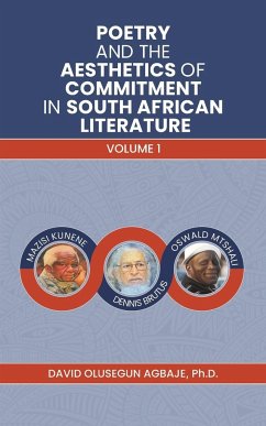 Poetry and the Aesthetics of Commitment in South African Literature - Agbaje, Ph.D, David Olusegun