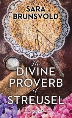 The Divine Proverb of Streusel - Brunsvold, Sara