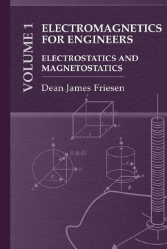 Electromagnetics for Practicing Engineers Vol. 1: Electrostatics and Magnetostatics - Friesen, Dean