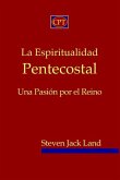 La Espiritualidad Pentecostal