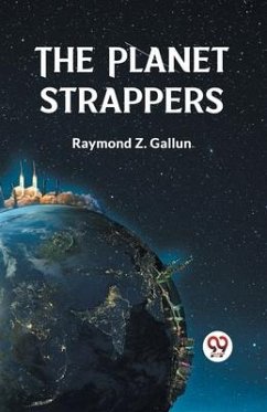 The Planet Strappers - Z Gallun Raymond