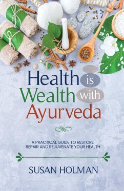 Health is Wealth with Ayurveda - Holman