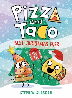 Pizza and Taco: Best Christmas Ever! - Shaskan, Stephen