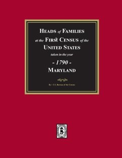 1790 Census of Maryland - Census, U S Bureau of the