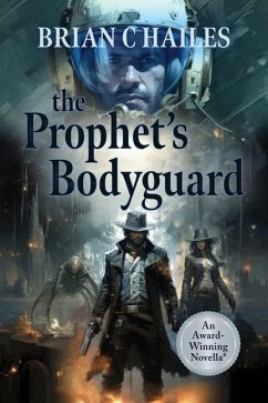The Prophet's Bodyguard - Hailes, Brian C