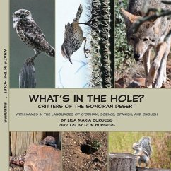 What's in the hole? Critters of the Sonoran Desert - Burgess, Lisa Maria