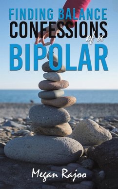 Finding Balance - Confessions of a Bipolar - Rajoo, Megan