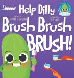 Help Dilly Brush Brush Brush!