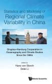 STATISTICS & MODELING REGIONAL CLIMATE VARIABILITY IN CHINA STATISTICS & MODELING REGIONAL CLIMATE VARIABILITY IN CHINA