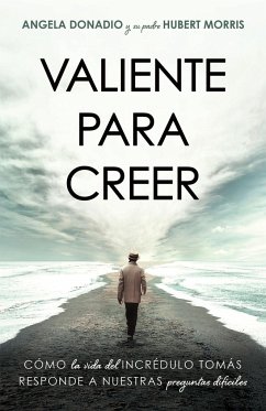 Valiente para creer - Donadio, Angela; Morris, Hubert