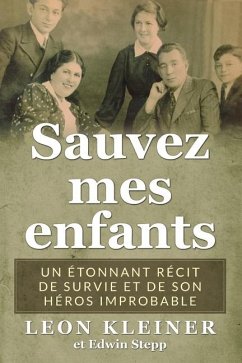 Sauvez mes enfants - Kleiner, Leon; Stepp, Edwin