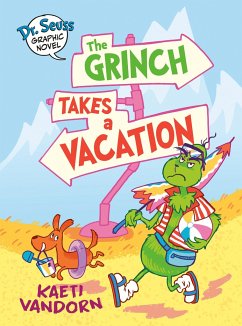 Dr. Seuss Graphic Novel: The Grinch Takes a Vacation - Vandorn, Kaeti