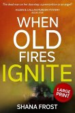 When Old Fires Ignite
