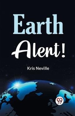 Earth Alert! - Neville Kris