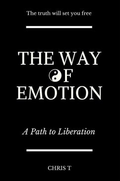 The Way of Emotion - A Path to Liberation - T, Chris