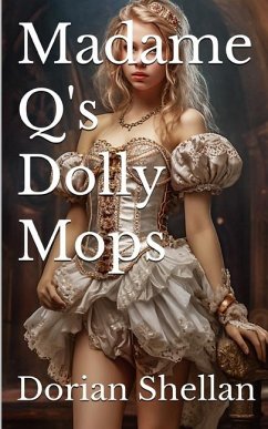 Madame Q's Dolly Mops - Shellan, Dorian
