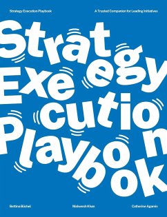 The Strategy Execution Playbook - Büchel, Bettina; Khan, Mahwesh; Agamis, Catherine