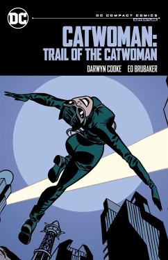 Catwoman: Trail of the Catwoman: DC Compact Comics Edition - Brubaker, Ed
