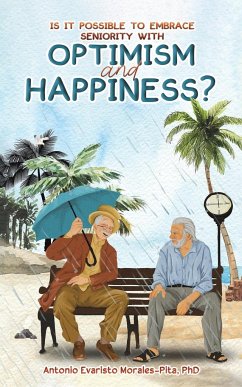 Is It Possible to Embrace Seniority with Optimism and Happiness? - Morales-Pita, Antonio Evaristo