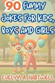 90 Funny Jokes for Kids, Boys and Girls