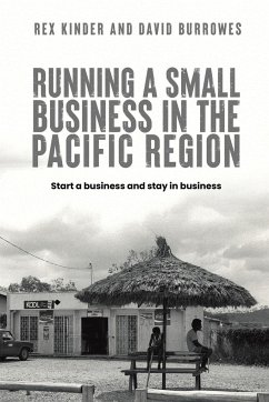 Running a Small Business in the Pacific Region - Kinder, Rex; Burrowes, David