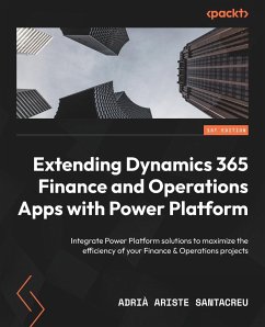 Extending Dynamics 365 Finance and Operations Apps with Power Platform - Santacreu, Adrià Ariste