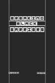 Breaking Black Barriers