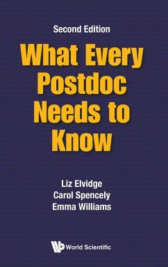 What Every Postdoc Needs to Know (Second Edition) - Elvidge, Liz; Spencely, Carol; Williams, Emma