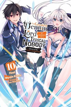 The Greatest Demon Lord Is Reborn as a Typical Nobody, Vol. 10 (Light Novel) - Katou, Myojin