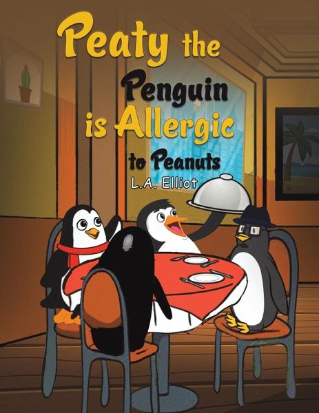 Peaty the Penguin is Allergic to Peanuts Peaty the Penguin is Allergic to Peanuts