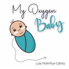 My Oxygen Baby - McArthur-Collins, Lisa