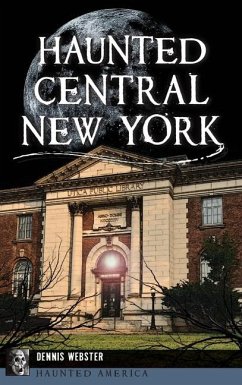 Haunted Central New York - Webster, Dennis