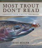 Most Trout Don't Read: Lessons from Time on the Water