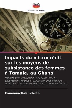 Impacts du microcrédit sur les moyens de subsistance des femmes à Tamale, au Ghana - Lekete, Emmanuellah