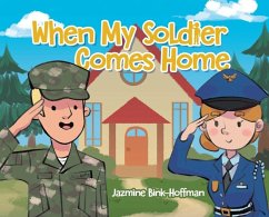 When My Soldier Comes Home - Bink-Hoffman, Jazmine