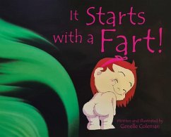 It Starts With a Fart! - Coleman, Genelle