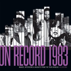 On Record: Vol. 10 - 1983: Images, Interviews & Insights from the Year in Music - Brown, G.
