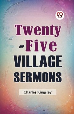 Twenty-Five Village Sermons - Kingsley Charles