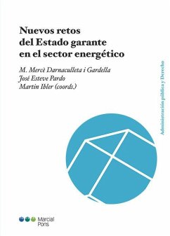 Nuevos retos del Estado garante en el sector energético - Esteve Pardo, José