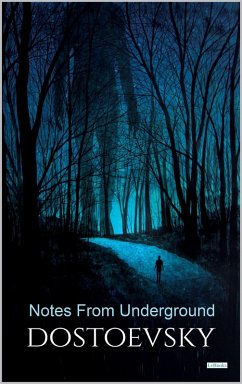 NOTES FROM UNDERGROUND - Dostoevsky (eBook, ePUB) - Dostoevski, Fyodor