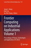 Frontier Computing on Industrial Applications Volume 1 (eBook, PDF) Frontier Computing on Industrial Applications Volume 1 (eBook, PDF)