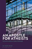 An Apostle for Atheists (eBook, ePUB)