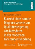 Konzept eines remote Diagnosesystems zur Qualitätssteigerung von Messdaten in der modernen Fahrzeugentwicklung (eBook, PDF)