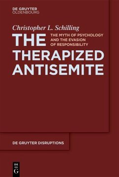 The Therapized Antisemite (eBook, PDF) - Schilling, Christopher L.