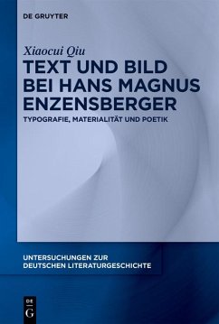 Text und Bild bei Hans Magnus Enzensberger (eBook, ePUB) - Qiu, Xiaocui