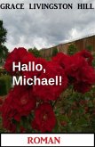 Hallo, Michael! Roman (eBook, ePUB)