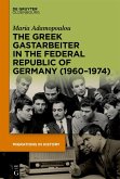 The Greek Gastarbeiter in the Federal Republic of Germany (1960-1974) (eBook, ePUB)